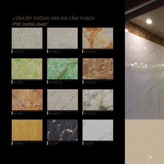 8
TẤM ỐP TƯỜNG VÂN ĐÁ CẨM THẠCH
/PVC marble sheet/
KA 104-3
KA 1050-10
KA 1065-3
KA 1009-2
KA 1059
KA 1070
KA 1001-1
KA 1051-8
KA 1067
KA 1034
KA 1060-1
KA 1076
 