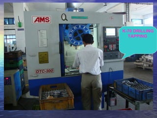 K-70 DRILLING TAPPING   