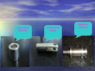 CALLIPER PISTON PUSH ROD FORK  PRIMERY PISTON 