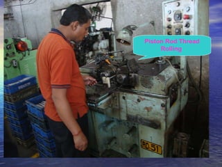 Piston Rod Thread Rolling   