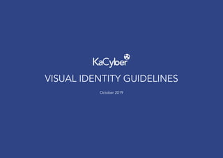 October 2019
VISUAL IDENTITY GUIDELINES
 