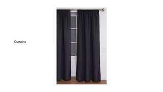 Curtains
 