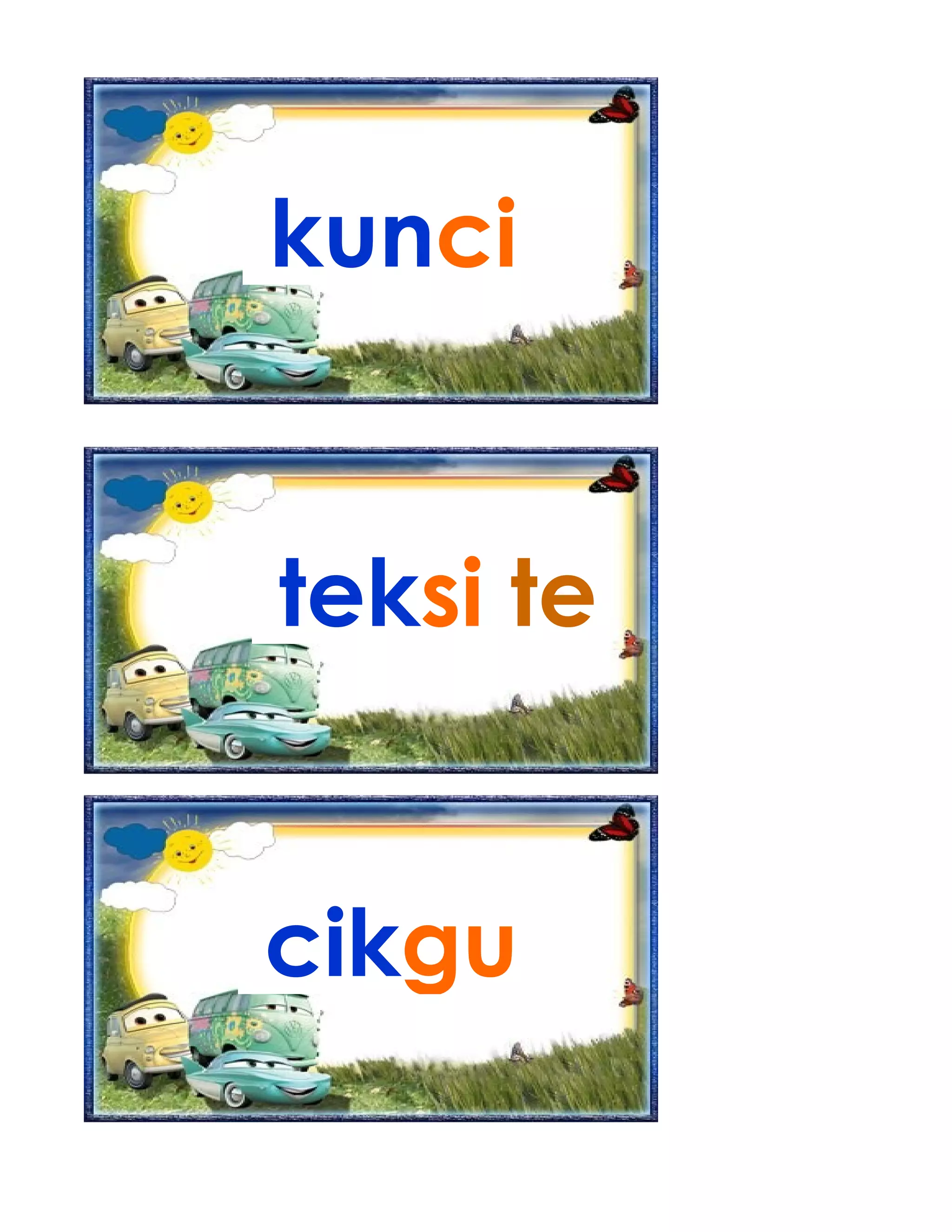kuncikunci
teksi te
cikgu