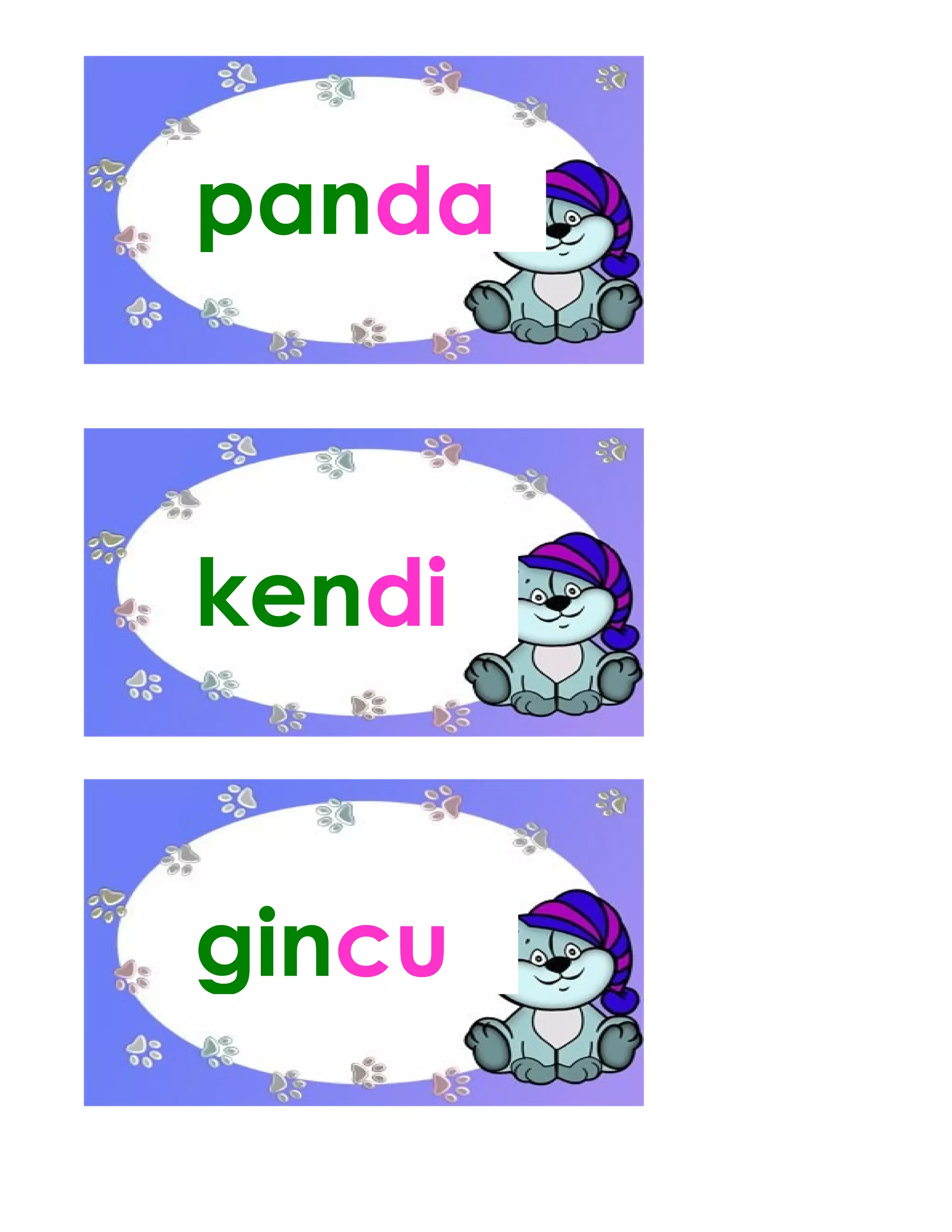 panda
gincu
kendi