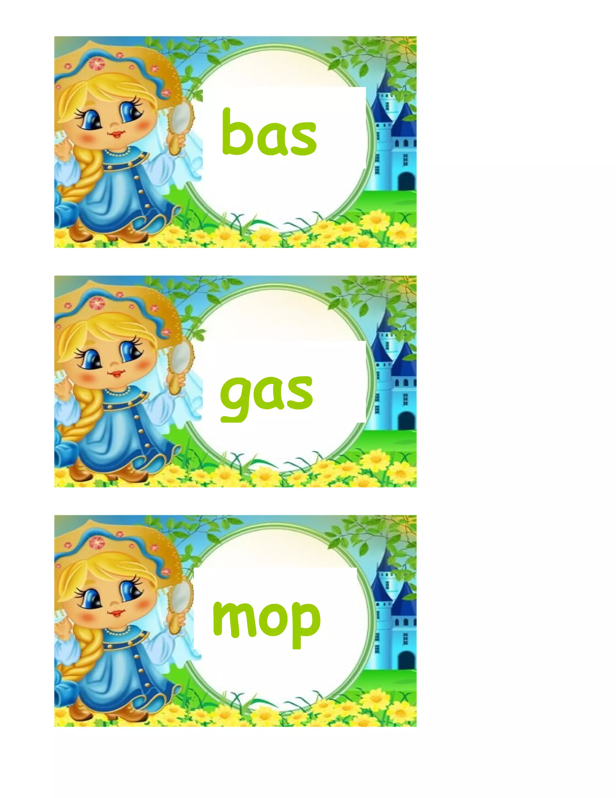mop
bas
gas