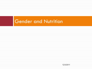Understanding agricultural and nutrition linkages, is there a gender dimension?