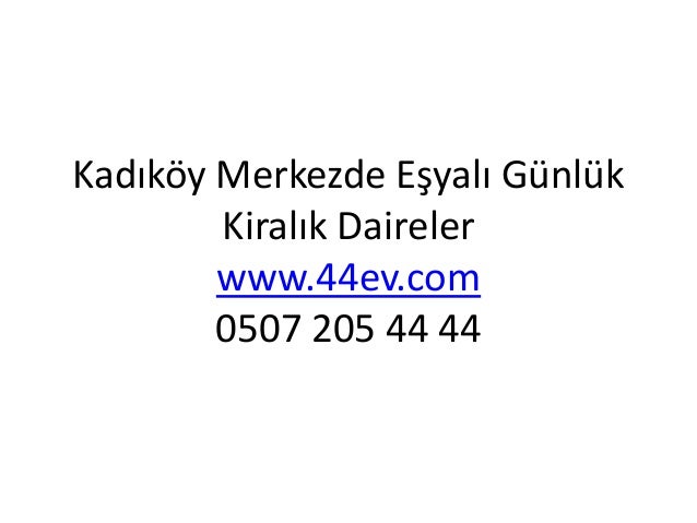 Kadıköyde günlük kiralık daire 0507 205 44 44
