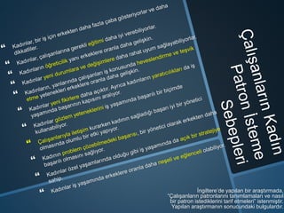 İngiltere’de yapılan bir araştırmada,
“Çalışanların patronlarını tanımlamaları ve nasıl
bir patron istediklerini tarif etmeleri” istenmiştir.
Yapılan araştırmanın sonucundaki bulgulardır.
 