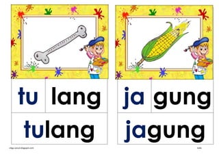 tu lang ja gung
         tulang jagung
cikgu-azizul.blogspot.com   kvkk
 