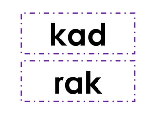 kad
rak

 