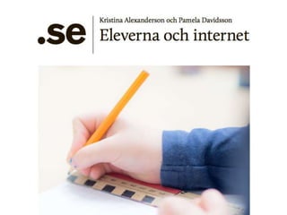 Eleverna och Internet 2014 
 