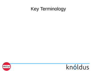 Key Terminology
 