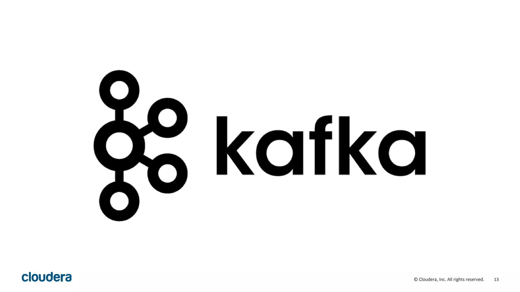 13© Cloudera, Inc. All rights reserved. 