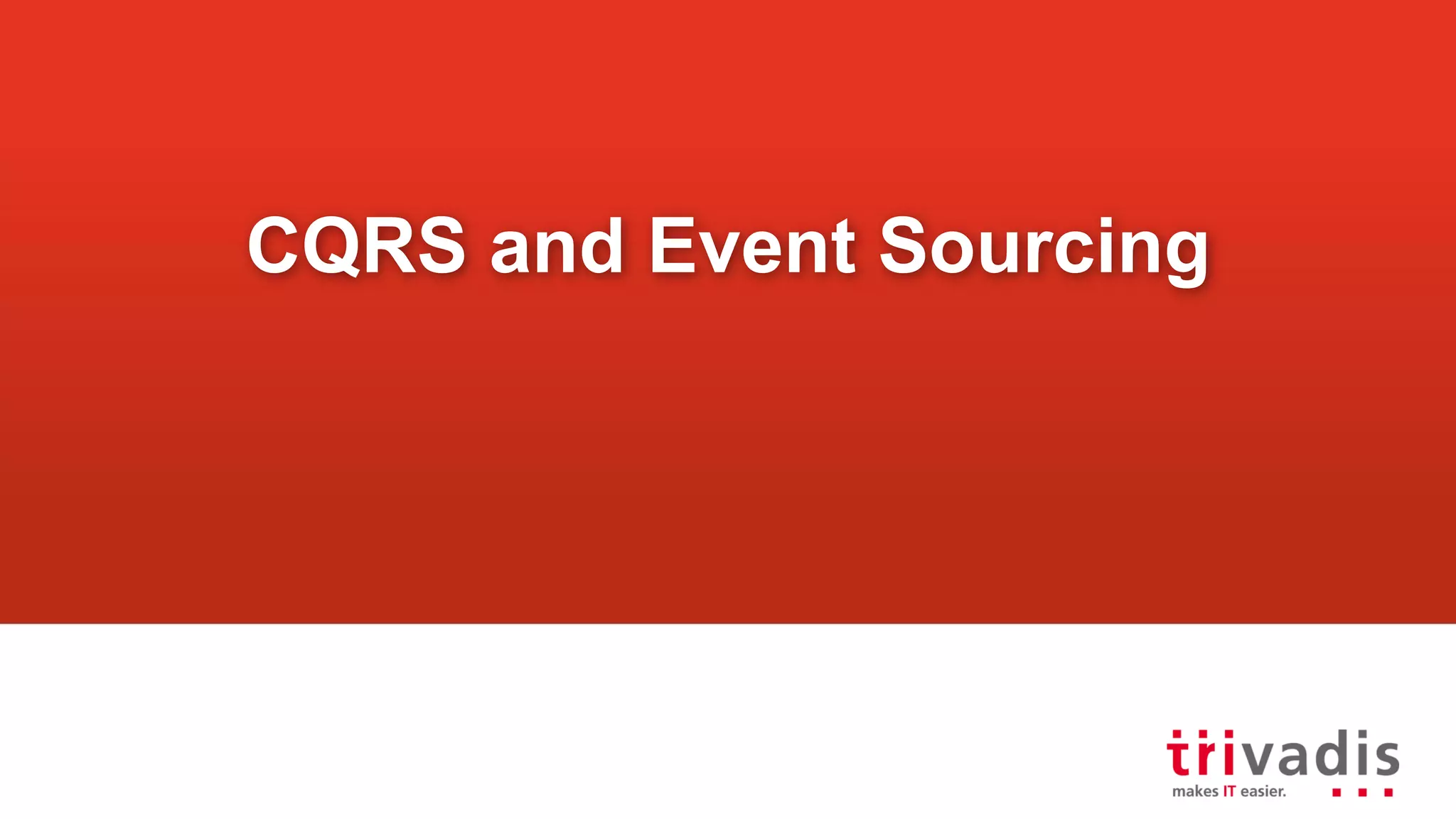 CQRS and Event Sourcing 