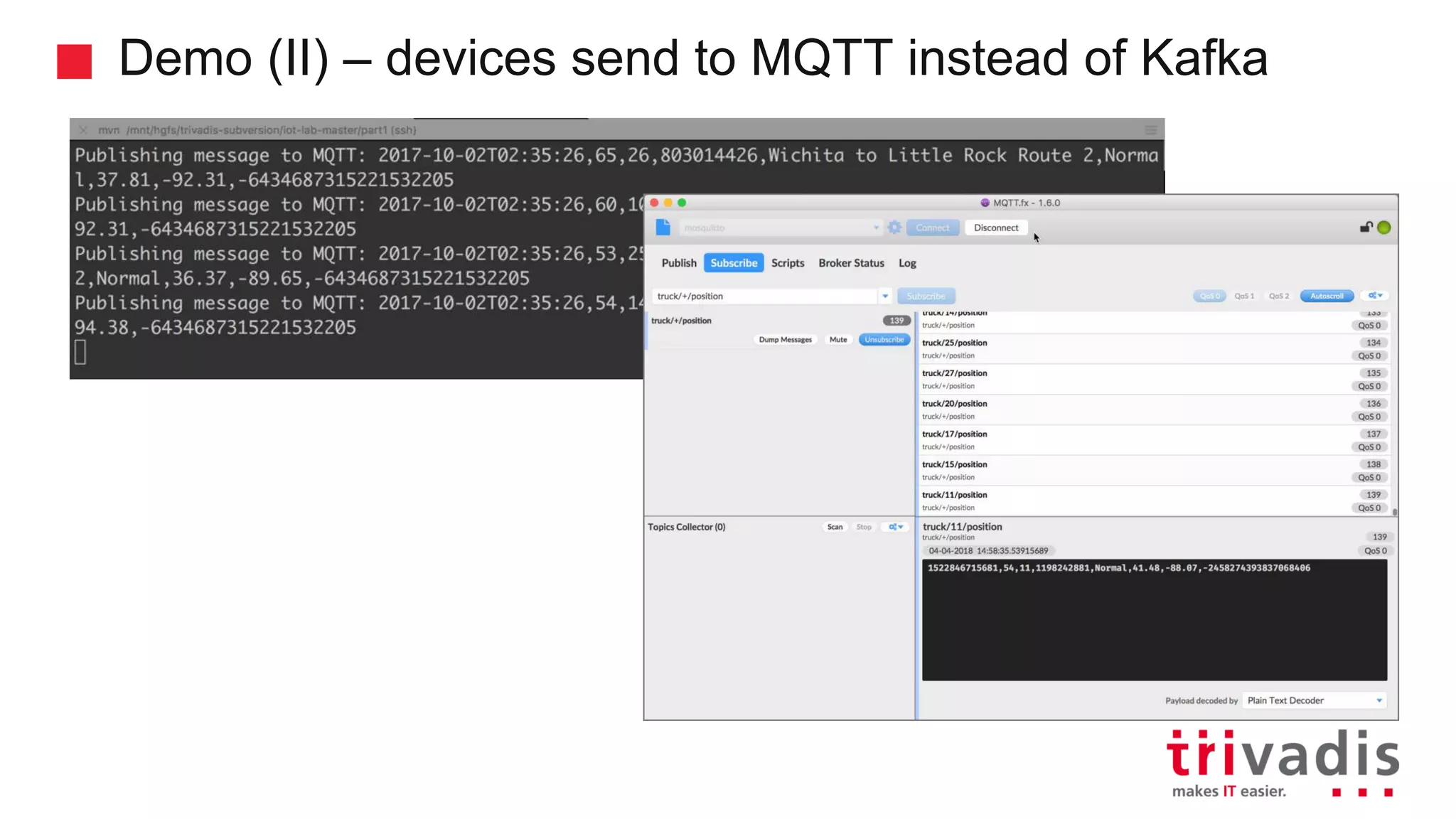 Demo (II) – devices send to MQTT instead of Kafka 