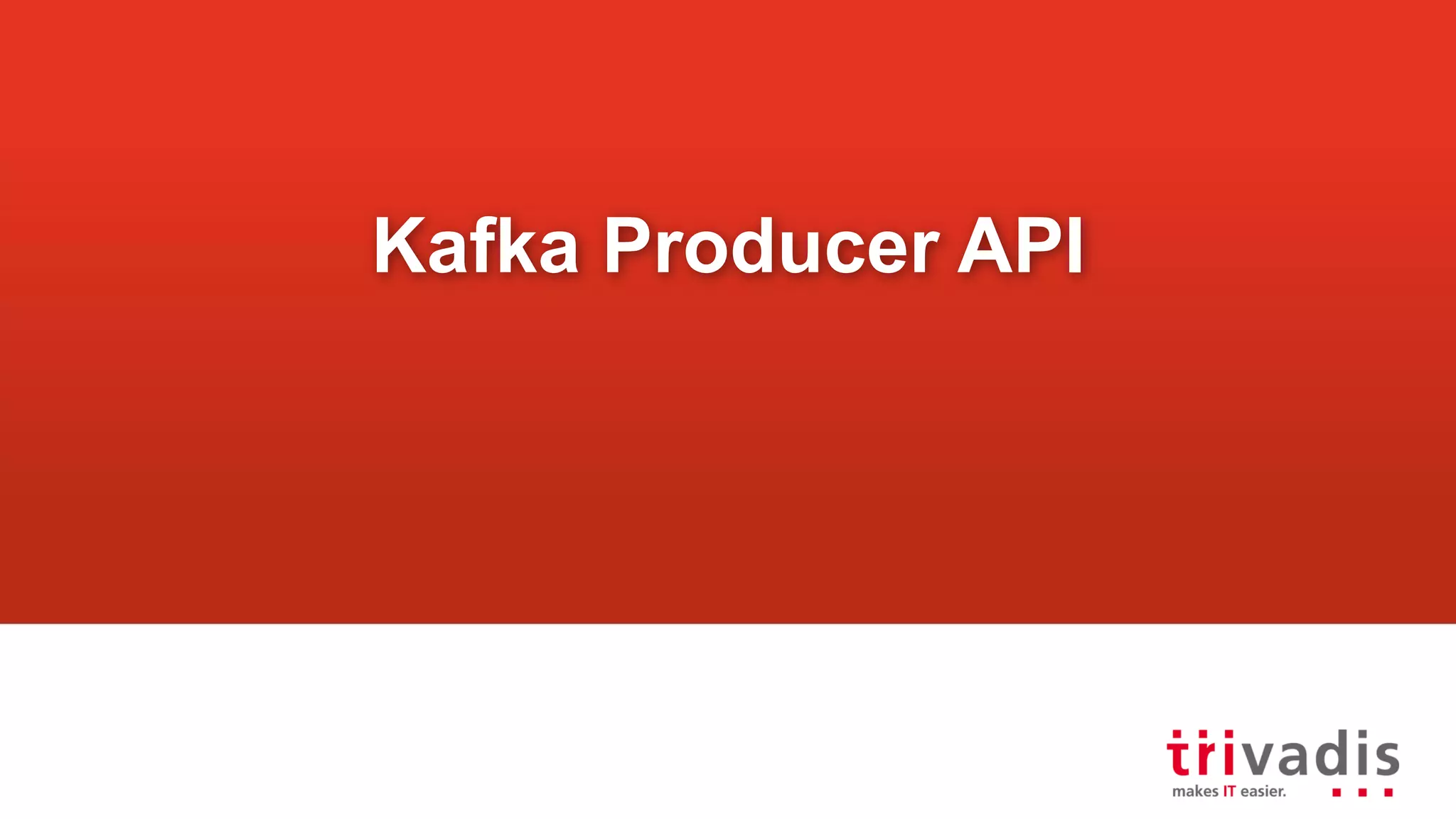 Kafka Producer API 