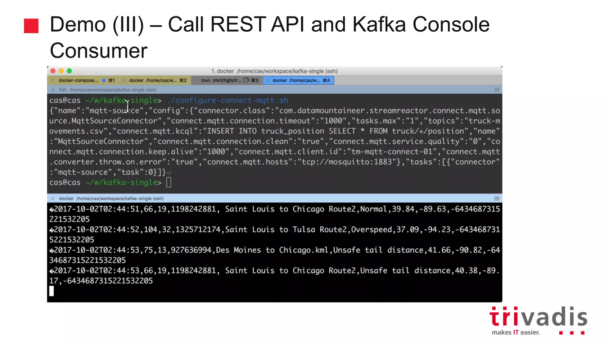 Demo (III) – Call REST API and Kafka Console Consumer 
