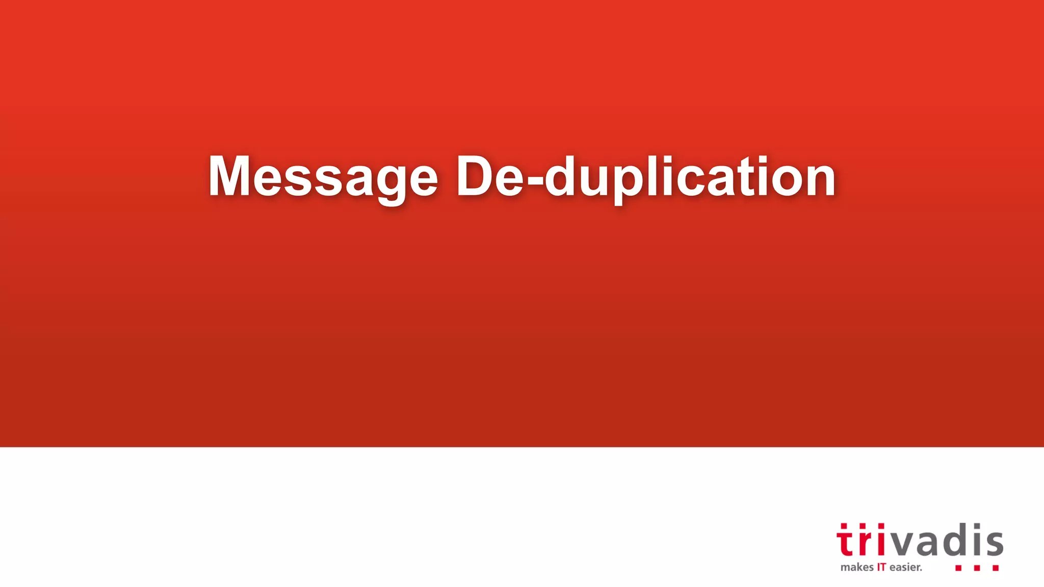 Message De-duplication 