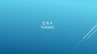 Q & A
THANKS
 