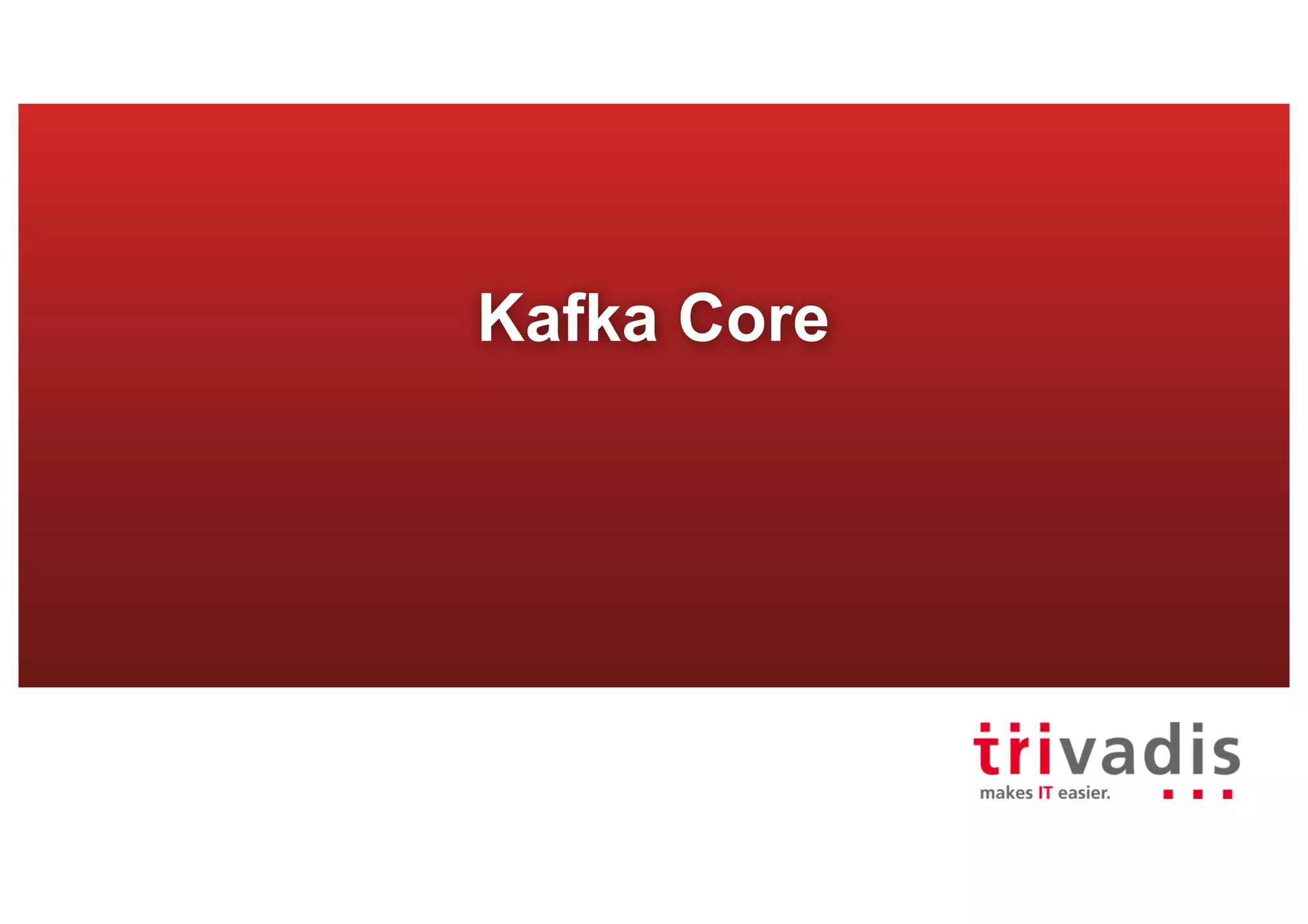 Kafka Core
 