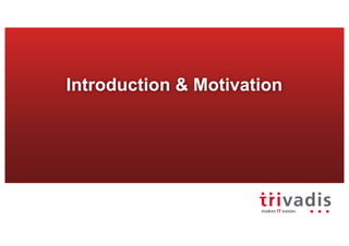 Introduction & Motivation
 
