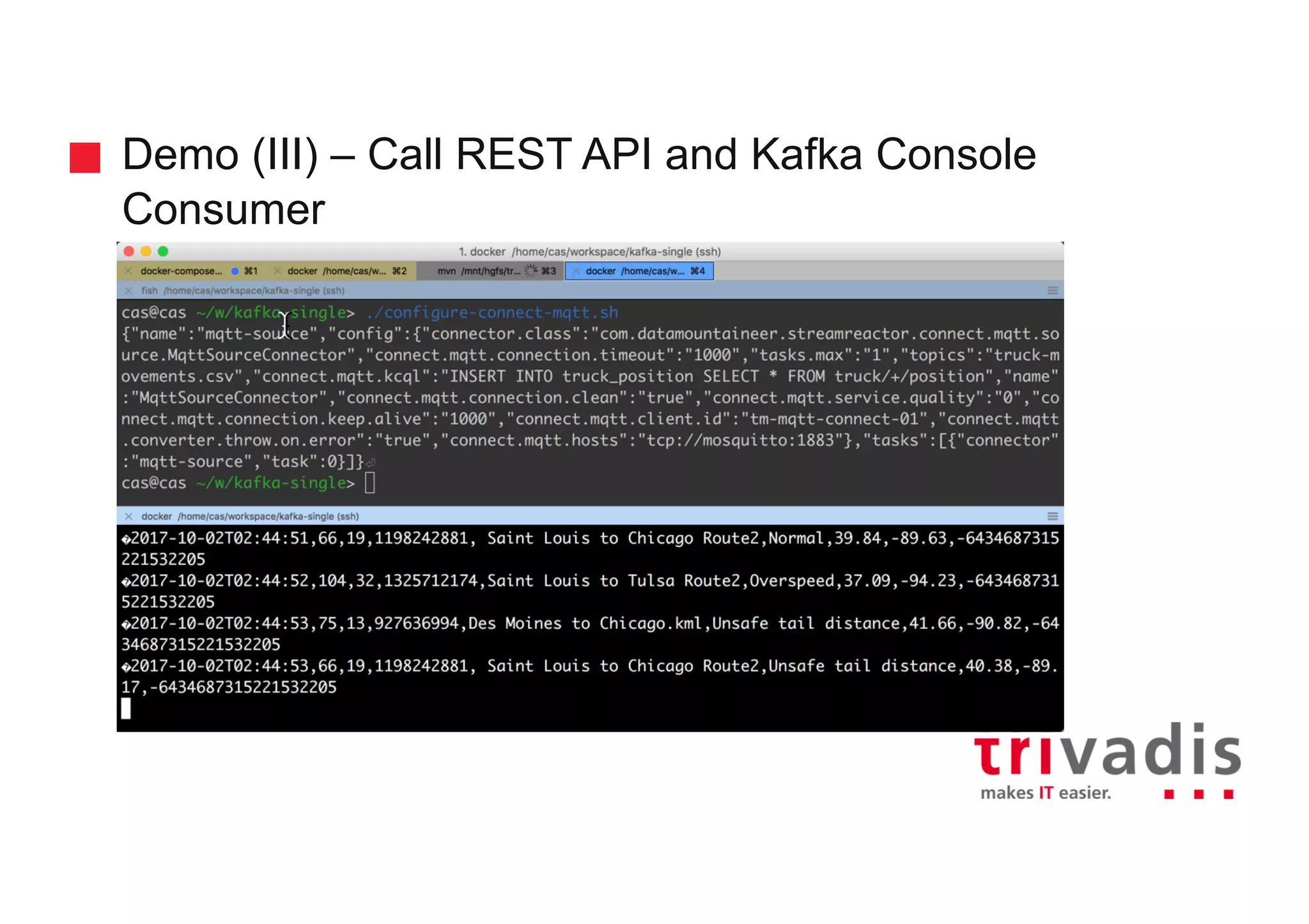 Demo (III) – Call REST API and Kafka Console Consumer 
