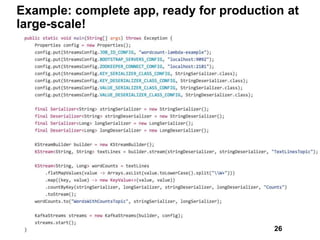 Example: complete app, ready for production at
large-scale!
26
 