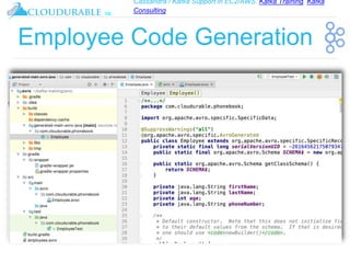 Cassandra / Kafka Support in EC2/AWS. Kafka Training, Kafka
Consulting
™
Employee Code Generation
 