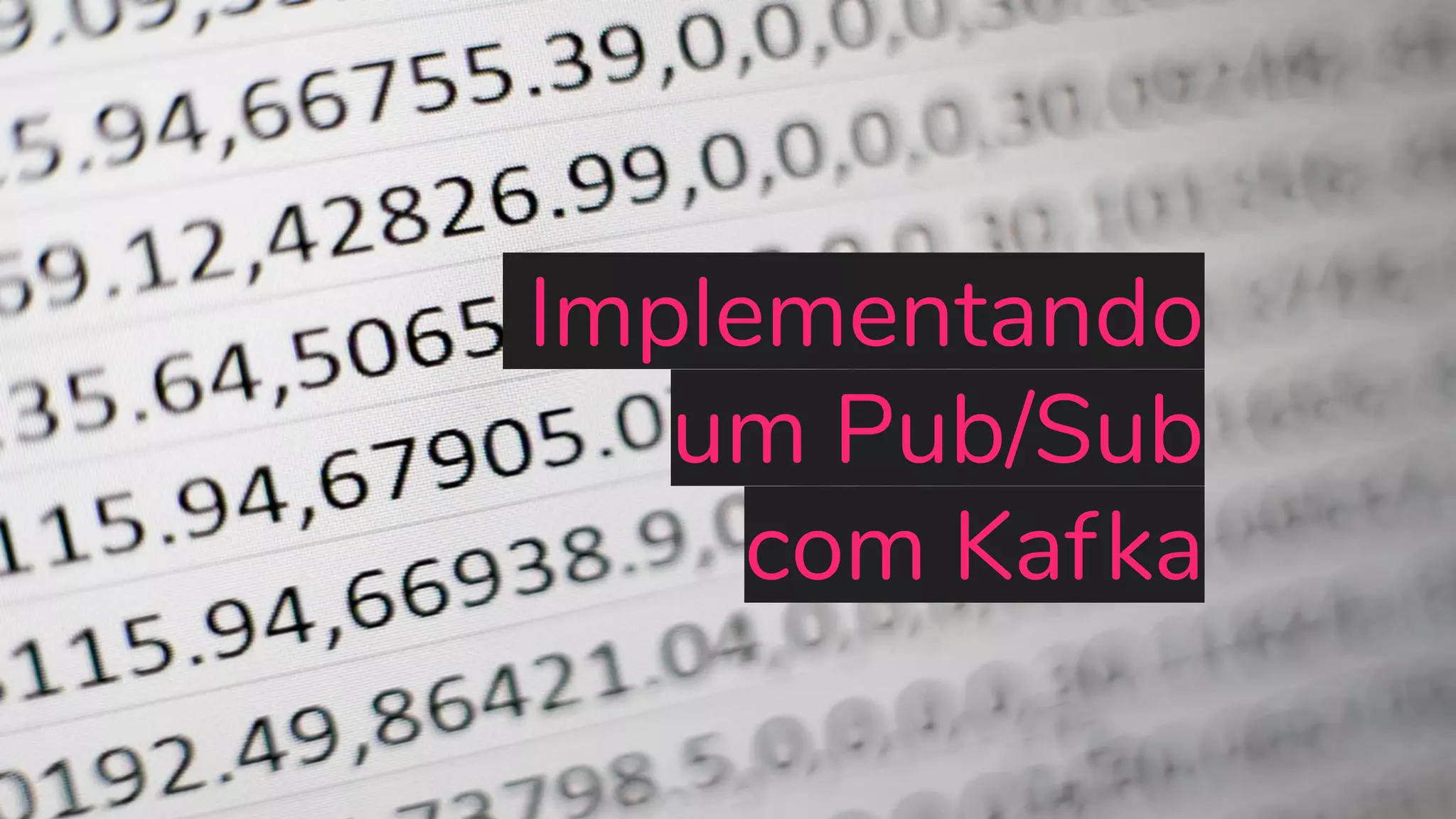 Implementando um Pub/Sub com Kafka 