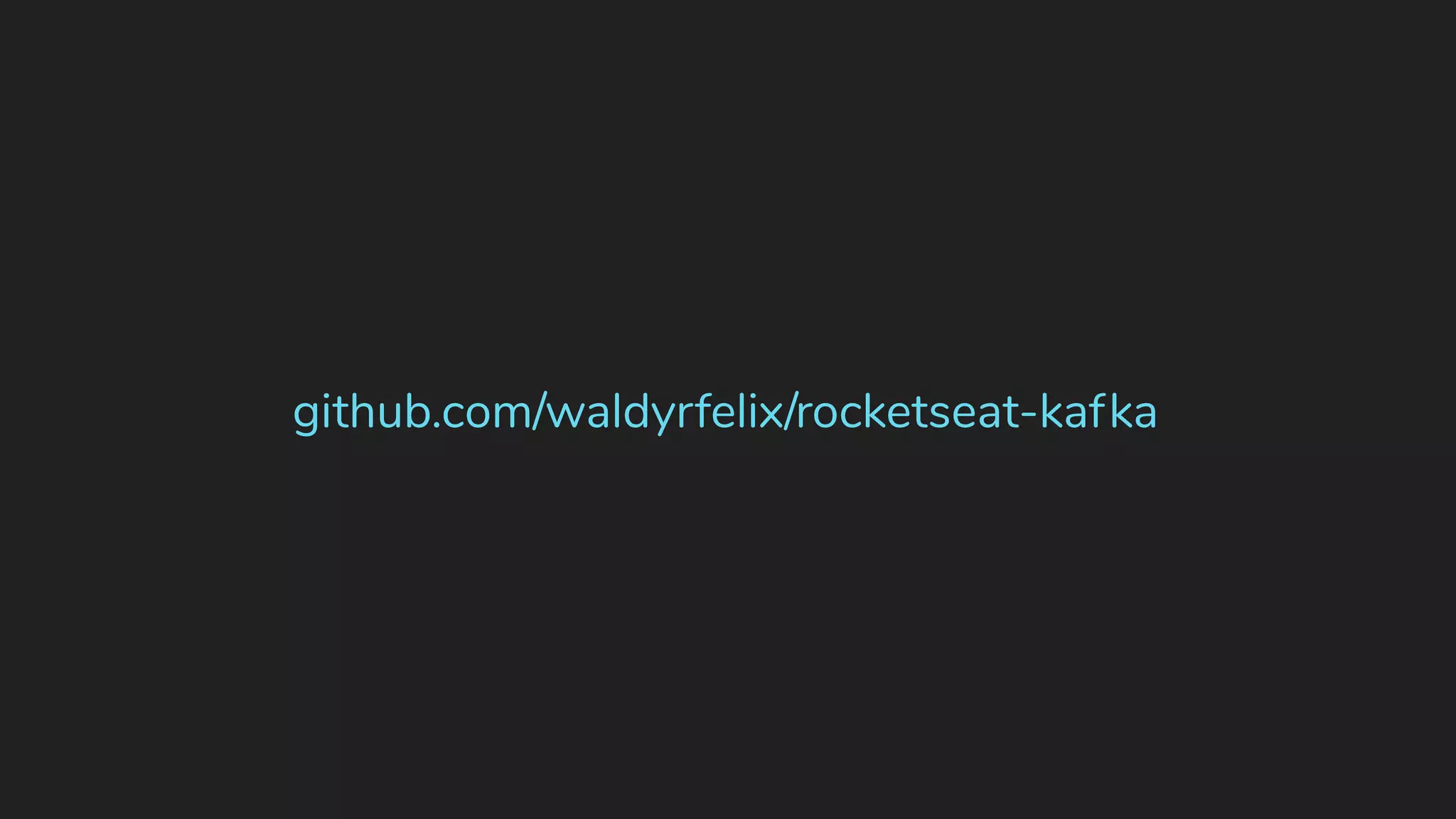 github.com/waldyrfelix/rocketseat-kafka 