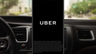 Proprietary and confidential © 2017 Uber Technologies, Inc. All rights reserved. No part of this
document may be reproduced or utilized in any form or by any means, electronic or mechanical,
including photocopying, recording, or by any information storage or retrieval systems, without
permission in writing from Uber. This document is intended only for the use of the individual or entity
to whom it is addressed and contains information that is privileged, confidential or otherwise exempt
from disclosure under applicable law. All recipients of this document are notified that the information
contained herein includes proprietary and confidential information of Uber, and recipient may not
make use of, disseminate, or in any way disclose this document or any of the enclosed information
to any person other than employees of addressee to the extent necessary for consultations with
authorized personnel of Uber.
 