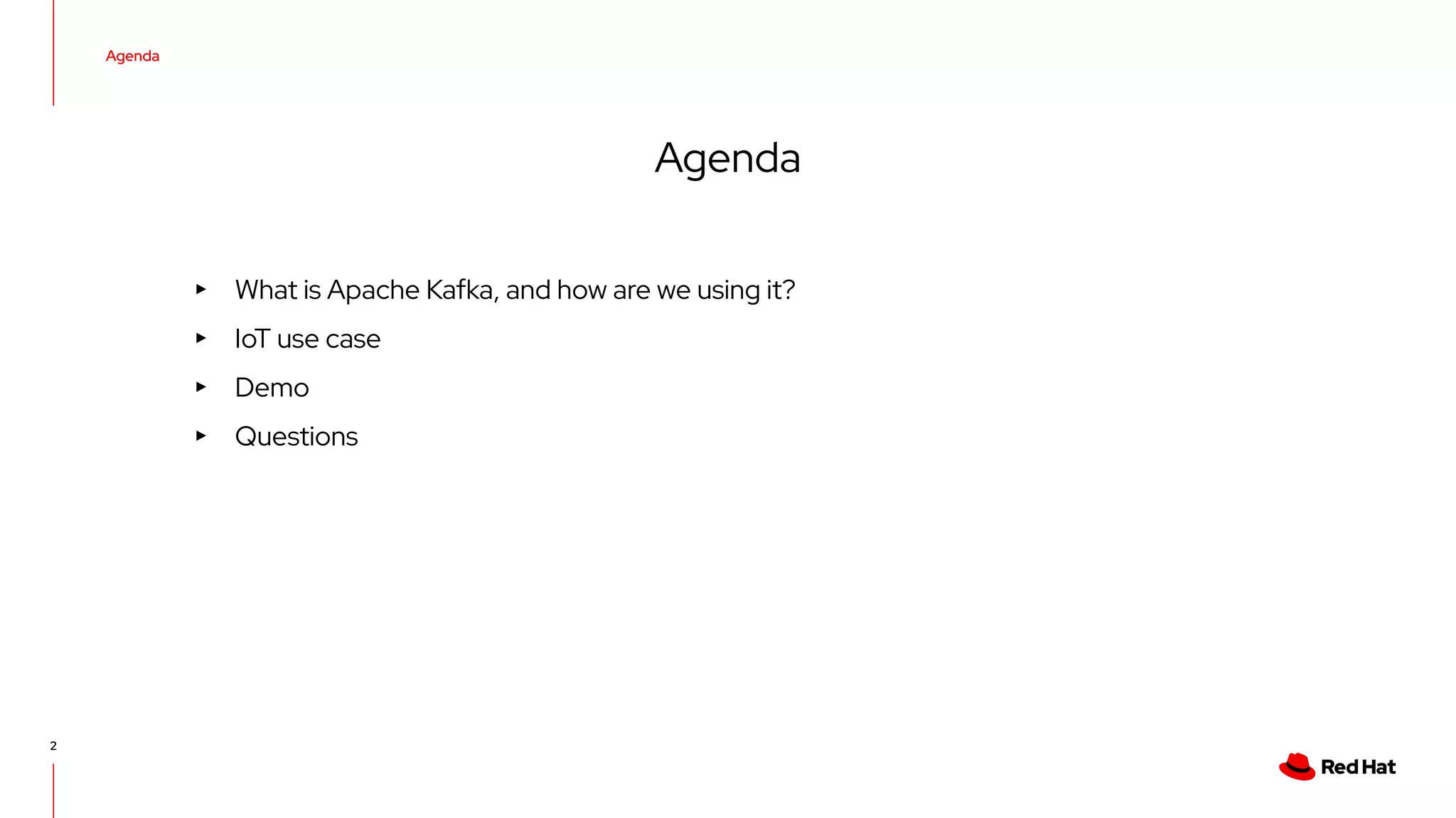 Agenda 2 Agenda ▸ What is Apache Kafka, and how are we using it? ▸ IoT use case ▸ Demo ▸ Questions 