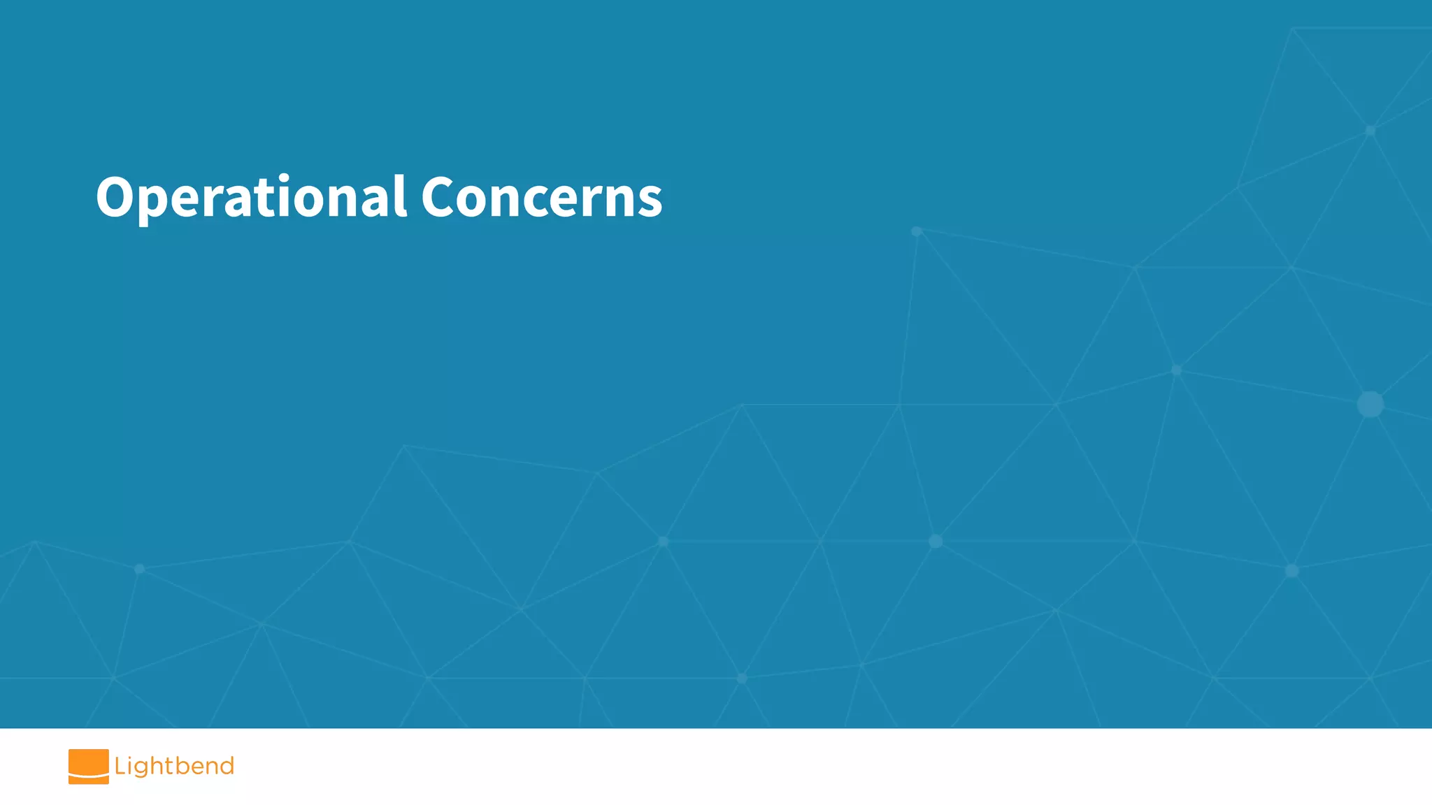 Operational Concerns 