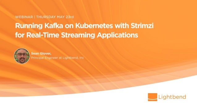 Running Kafka On Kubernetes With Strimzi For Real Time Streaming Appl