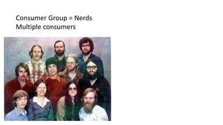 Consumer Group = Nerds
Multiple consumers
 