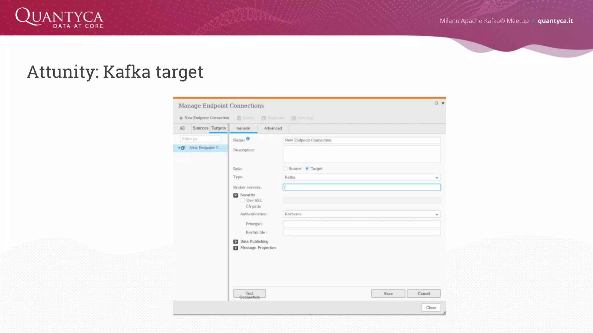 Attunity: Kafka target Milano Apache Kafka® Meetup / quantyca.it 