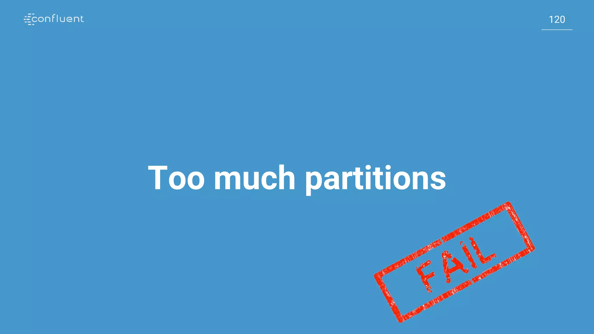 120
120
Too much partitions
 