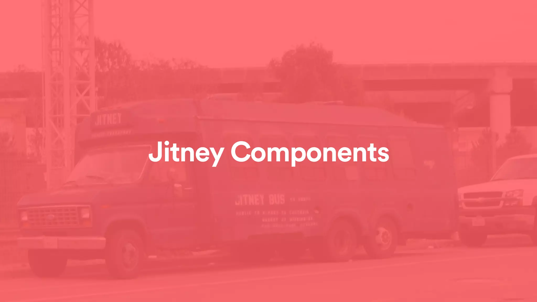 Jitney Components
 