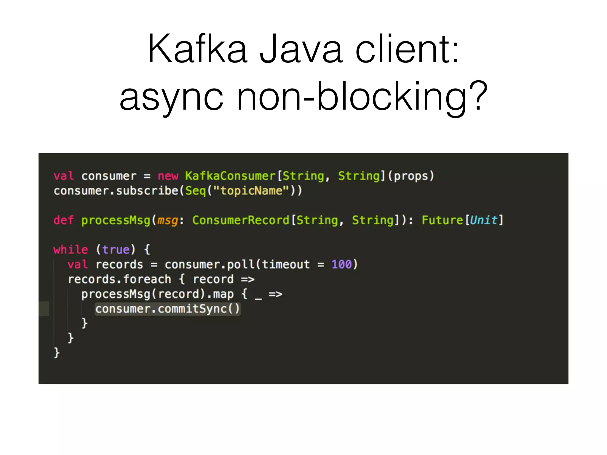 Kafka Java client:   async non-blocking? 