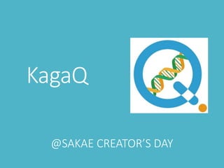 KagaQ
@SAKAE CREATOR’S DAY
 