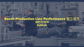 Bosch Production Line Performance
2017/2/4
hskksk
1
 