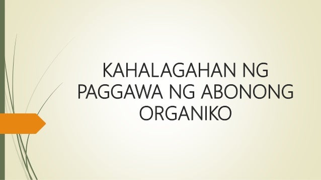 Ano Ang Kahalagahan Ng Abonong Organiko Sa Pagtatanim Ng Halamang Gulay