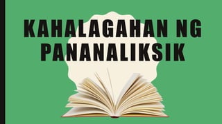 KAHALAGAHAN NG
PANANALIKSIK
 