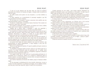 HUGO WAST HUGO WAST
Y esto es lo que sintieron dos mil años antes de Cristo los primeros
antisemitas de la historia, los Faraones de Egipto, y después todos los pueblos de
todos los siglos.
No podía nuestra joven patria ser una excepción, y ya tiene también su
conflicto.
El judío argentino no es generalmente el personaje antipático, que han
caricaturizado los escritores europeos.
Por de pronto no es mezquino. Nosotros conocemos otros pueblos que son
característicamente cicateros y miserables.
El judío no. Cuando pobre, es económico hasta el heroísmo. Pero cuando rico
es generoso y gran señor, como nadie.
No es áspero ni prepotente. Por el contrario, sus maneras son civiles y afables.
Nadie sonríe como él; nadie es complaciente como él.
Añádase que es dúctil, tenaz e inteligente, y suple con sagacidad y
perseverancia las condiciones de fuerza o de genio que pueden faltarle.
Los argentinos no hemos inventado la cuestión judía. Existía fuera de aquí y
mucho antes que nosotros. Ahora existe aquí, porque los judíos mismos la han
planteado. Recordemos las palabras ya citadas de su gran apóstol Herzl:
"Tenemos que hacer de la cuestión judía una cuestión mundial."
Debemos creer que la Argentina tiene para ellos una atracción especial. Y
aun hubo un tiempo en que pensaron seria· mente hacer de una porción del
territorio argentino (tal vez la provincia de Entre Ríos o el norte de Santa Fe) la
tierra prometida, donde se cumplirían las profecías de sus libros santos.
Les parecía fácil lograr de nuestro gobierno una cesión de territorio, que
transformarían en nación independiente. Y hasta llegaban a creer que nos
halagaría mucho su preferencia.
Esta no es una Suposición gratuita. He aquí las palabras del gran sionista ya
citado, Teodoro Herzl:
"La República Argentina tendría el mayor interés en ceo demos parte de su
territorio. La actual infiltración judía ha producido allí, es verdad, cierta
inquietud. Sería, pues, necesario explicar a la República Argentina la diferencia
esencial de la nueva emigración judía." (1)
A la apatía criolla, que es una forma de la generosidad petrificada en el
preámbulo de la Constitución, todavía no le inquieta la infiltración judía en
nuestro comercio, en nuestra finanza, en nuestras leyes, en nuestra enseñanza, en
nuestra política y en nuestro periodismo.
No le damos importancia al descanso del sábado, porque le llamamos sábado
inglés.
No nos preocupa la multiplicación de esas escuelas misteriosas, en que se
enseña a los niños argentinos, no solamente una lengua, sino un alfabeto extraño,
que hace poco menos que imposible vigilar el espíritu de esa enseñanza.
Cuando pensemos de otro modo, ¿será tiempo todavía? Repitamos las
palabras de Bernardo Lazare, cuyo testimonio es irrecusab1e: "El día en que el
judío ocupó una función civil, el estado cristiano se puso en peligro."
Buenos Aires, cabeza enorme de una república de población escasa, palanca
de dirección omnipotente de este país sin tradiciones, densamente extranjerizado,
puede ser la Babilonia incomparable, la capital del futuro reino de Israel.
Ni Nueva York, ni Varsovia, podrían disputarle el honor de ser la cuna o la
metrópoli del Anticristo.
Nuestros judíos no creen, seguramente, en el Mesías, pero sí en la misión
mesiánica de Israel, que un día tendrá a todas las naciones a sus pies.
Nadie como el judío está armado para esta conquista universal, que no se
realizará por la espada, sino por el oro, el arma de los tiempos modernos. .
En muchos pueblos se está librando ya la gran batalla financiera, que primero
conduce a la crisis, luego a la guerra y, finalmente, a la revolución.
El judío la fomenta, la dirige, la subvenciona y cuando ha hecho tabla rasa
del estado cristiano, la sofoca y se instala en el Capitolio vacío, a gobernar bajo
la inspiración del Kahal, precursor del Anticristo.
La Revolución rusa es un ejemplo actual y completo.
Y ésta es la razón por la que en todos los pueblos, el grito contra el que se ha
levantado constante y enérgicamente la voz de los Papas: “¡muera el judío!”
haya querido ser sinónimo de "¡viva la Patria!"
Porque dos naciones no pueden coexistir en la misma nación.
Buenos Aires, 22 de abril de 1935.
 