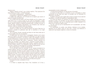 HUGO WAST HUGO WAST
dijeron en coro:
"Halaka le Masche mi Sinai", que en hebreo significa: "Esta explicación fué
dada a Moisés en el Sinaí." y el Rosch prosiguió:
-El oro subirá vertiginosamente... ¡Alegrémonos!
-¡Alegrémonos! -repitieron las magnates con voz fúnebre.
Y añadió Elías Silberstein, con la fruición de un matarife que revuelve el
puñal en el gaznate del pobre buey:
-En el nombre del Gran Kahal y del Eterno (bendito sea el) os conjuro a que
sigáis fieles al oro. Y el que no tenga oro, que venda sus propiedades y compre
oro. Esa, es nuestra primera herramienta. Pero ahora que los gobiernos no tienen
deudas, debemos manejar la segunda herramienta judía: el sufragio universal, el
voto para todos, facilitándolo especialmente a los extranjeros, que vienen por
negocios y odian se· cretamente al país que devoran.
-¿Por qué el sufragio universal? -preguntó Blumen.
-Porque es el camino más cortó para desorganizar una nación. Basta dar a la
multitud el derecho de gobernarse para que se transforme en un trapel
desorganizado.
-Así es-murmuró Zitinsky, pensando que Rusia era más fuerte desde que el
Soviet no dejaba votar sino a sus parciales.
-El Kahal posee una tercera arma: la propaganda. Nuestros son la mayor
parte de los diarios y casi todas las agencias de publicidad. Casi todos los teatros
y cinematógrafos son nuestros y los autores y sabios están obligados a consultar
nuestras conveniencias, si quieren tener éxito. En los últimos años los autores en
boga han sido invariable mete judíos o judaizantes. Nosotros lanzamos las
modas que corrompen a las mujeres goyim, y hacemos la opinión pública, y
desacreditamos al clero papista, nuestro gran enemigo, y ganamos elecciones, y
llevamos hombres nuestros a los Parlamentos, para que dicten las leyes que nos
convienen y ahoguen las innvestigaciones que puedan comprometernos.
Hizo un largo silencio; y terminó con esta perorata:
-El oro que había muerto ha resucitado. El oro, inmortal divinidad de los
tiempos modernos, más que de los antiguos, adoradores del bronce y del hierro.
El oro instrumento de todos los goces, premio de todos los afanes, precio de
todas las traiciones, fuerza de todos los ejércitos, nervio de las guerras y supremo
argumento de la paz. El oro, matriz de donde reventará la guerra que arrasará al
mundo cristiano, y levantará el trono de David, para que surja el rey de su sangre,
el Anticristo, que formará un gran ejércio, rojo, suprimirá los gobiernos,
destruirá los estados, sofocará la anarquía; y los pueblos serán marcados en la
frente y en el brazo con su cifra, como anuncian los libros de los goyim.
Se levataron los siete y exclamaron en coro:
-¡Amén!
Y el Rosch se despidió hasta Nueva York, besándolos en la boca y
murmurándoles al oído el saludo ritual:
"¡Lechana aba Ieruschalaim!" (El año próximo en Jerusalén)
La muerte de Julius Ram en el momento en que se divulgaba la colosal
mistificación de que había sido objeto, no proodujo sino un sentimiento de
admiración y de lástima.
El público sentía que aquel engaño había salvado al mundo de una catástrofe
apocalíptica, y no podía sino agradecer la ingenuidad del sabio.
Ese mismo día apareció un manifiesto de Adalid explicando los hechos, y
poniendo sus libros y los del Banco de Sud América a disposición de quienes
quisieran examinados, para que se comprobara que no había comprado ni un
gramo de oro, desde que empezó la baja.
Con ello cortó de raíz las murmuraciones de los perjudicados, casi todos
hijos del Talmud…
Los beneficiados, en cambio, eran millones, habitantes de las ciudades,
labradores de los campos, gentes de toda clase y fortuna: que bendecían la
audacia del viejo banquero argentino y creían en su honradez.
 