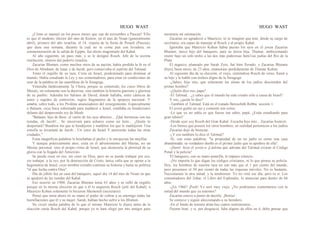 HUGO WAST HUGO WAST
¿Cómo se manejó en los pocos meses que van de noviembre a Pascua? 'Ello
es que el modesto 'elector del mes de Kislew, en el mes de Nisan (generalmente
abril), primero del año israelita, el 14, víspera de la fiesta de Pesach (Pascua),
que dura una semana, durante la cual no se come pan con levadura, en
conmemoración de la salida de Egipto, fué electo magistrado del Kahal.
Al año siguiente, un paso más, y se le designó Rosch, Jefe de la secreta
institución, síntesis del poderío israelita.
Zacarías Blumen, como muchos otros de su nación, había perdido la fe en el
Dios de Abraham, de Isaac y de Jacob, pero conservaba el espíritu del Talmud.
Tenía el orgullo de su raza. Creía en Israel, predestinado para dominar al
mundo. Había estudiado la Ley y sus comentadores, para estar en condiciones de
usar de la palabra en las asambleas de la Sinagoga.
Veneraba fanáticamente 'la 1/hora, porque su contenido, los cinco libros de
Moisés, no solamente son la doctrina, sino también la historia guerrera y gloriosa
de su pueblo. Adoraba los Salmos de David, donde hallaba, entre cánticos de
amor y rugidos de contrición, regios fragmentos de la epopeya nacional. Y
amaba, sobre todo, a los Profetas anunciadores del resurgimiento. Especialmente
a Balaam, cuya boca sobornada para maldecir a Israel, estallaba en bendiciones
delante del despavorido rey de Moab:
"Balaam, hijo de Beor, el varón de los ojos abiertos... ¡Qué hermosas son tus
tiendas, oh Jacob!... Se encorvará para echarse como un león… ¿Quién lo
despertará? Benditos los que te bendijeren y malditos los que te maldijeren. Una
estrella se levantará de Jacob... Un cetro de Israel Y perecerán todas las otras
ciudades."
Estas magníficas palabras le hinchaban el pecho y le enrojecían las mejillas.
Y aunque prácticamente ateo, creía en el advenimiento del Mesías, no un
Mesías personal, sino el propio reino de Israel, que alcanzaría la plenitud de su
gloria con la llegada del Anticristo.
Se puede creer en eso, sin creer en Díos; pero no se puede trabajar por eso,
sin trabajar, a la vez, por fa destrucción de Cristo, única valla que se opone a la
hegemonía de Israel, cuyo nombre extraño contiene su historia y hasta su política:
"el que lucha contra Dios".
Día de júbilo fué en casa del banquero, aquel día 14 del mes de Nisan en que
se apoderó de las riendas del Kahal.
Eso ocurrió en 1900. Zacarías Blumen tenía 63 años y se infló de orgullo
porque en la misma elección en que a él lo ungieron Rosch (jefe del Kahal), a
Mauricio Kohen solamente lo hicieron Shemosch (secretario).
Pensó que tenía ahora en su mano el poder de cobrar a su enemigo todas las
humillaciones que él y su mujer, Sarah, habían hecho sufrir a los Blumen.
No creyó media palabra de lo que el mismo Mauricio le dijera antes de la
elección:-serás Rosch del Kahal, porque yo te haré elegir por mis amigos para
mostrarte mi estimación.
Zacarías no agradeció a Mauricio, ni se imaginó que éste, desde su cargo de
secretario, era capaz de manejar al Rosch y al propio Kahal.
Ignoraba que Mauricio Kohen había puesto los ojos en el joven Zacarías
Blumen, único hijo del banquero, para su única hija, Thamar, ambicionando
reunir bajo un solo techo a las dos más poderosas fami1ias judías del Río de la
Plata.
El negocio, planeado por Sarah Zyto, fué bien llevado, y Zacarías Blumen
(hijo), buen mozo, de 23 años, enamorase perdidamente de Thamar Kohen.
Al siguiente día de su elección, el viejo, sintiéndose Rosch de veras, llamó a
su hijo y le habló con énfasis digno de la Sinagoga:
-¿Sabes, hijo mío, que solamente las almas de los judíos descienden del
primer hombre?
-¿Quién dice eso, papa?
-El Talmud... ¿y sabes que el mundo ha sido creado sólo a causa de Israel?
Y eso, ¿quién lo dice?
-También el Talmud. Está en el tratado Bereschith Rebba, sección 1.
El joven guiñó un ojo y comentó son sorna:
-Lo que yo no sabía es que fueras tan sabio, papá. ¿Estás estudiando para
gran rabino?
-Desde ayer soy Rosch del Gran Kahal. Escucha hijo mío... Zacarías bostezó.
-Los bienes que poseen los otros hombres, en realidad pertenecen a los judíos.
Zacarías dejó de bostezar.
-¿Y eso también lo dice el Talmud?
-Sí, con estas palabras: "la propiedad de un no judío es como una casa
abandonada; su verdadero dueño es el primer judío que se apodere de ella".
-¡Hum! -hizo el joven-o ¡Lástima que además del Talmud existan el Código
Penal y la policía!
'El banquero, con su mano amarilla, le impuso silencio.
-¡No importa lo que digan los códigos cristianos, ni lo que piensa su policía.
Hoy, los hombres de nuestra raza no son más que el 1 por ciento del mundo,
pero poseemos el 50 por ciento de todas las riquezas móviles. No es bastante.
Necesitamos la otra mitad, y la tendremos. Yo no veré ese día, pero tú sí. Los
comentadores del 2ohar, el Libro del Esplendor, lo anuncian para dentro de 66
años.
-¿En 1966? ¡Psch! Yo seré muy viejo. ¿No podríamos contentarnos con la
mitad del mundo que ya tenemos?
Zacarías estuvo a punto de decirle: ¡Bestia!
Se contuvo y siguió aleccionando a su heredero.
-En el fondo de nuestra alma hay cuatro sentimientos...
Óyeme bien, y si, por desgracia, falta alguno de ellos en tí, debo pensar que
 