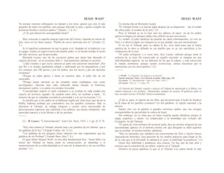 HUGO WAST HUGO WAST
No porque vosotros sobrepaséis en número a los otros, puesto que sois el más
pequeño de todos los pueblos, sino porque Jehovah os ama y quiere cumplir las
promesas hechas a vuestros padres." (Deuter., 7. 6. 8.)
¿Y de qué manera ha correspondido Israel?
Muy conocida es aquella amarga expresión del Eterno, repetida no menos de
diez veces en los libros santos: "Pueblo de cerviz durísima eres tú." (Exodo, 33.
5.)
Si el orgulloso aislamiento en que le gusta vivir, fundado en la tradición y en
la sangre, explica la supervivencia del pueblo judío, es al mismo tiempo la razón
del odio universa; que ha provocado.
Bernardo Lazare, uno de los escritores judíos que mejor han disecado el
espíritu de Israel, en su excelente libro L' Antisemitisme, plantea la cuestión:
"¿Qué virtudes o qué vicios valieron al judío esta universal enemistad? ¿Por
qué fue a su tiempo igualmente odiado y maltratado por los alejandrinos y por
los romanos, por 106 persas y por los árabes, por los turcos y por las naciones
cristianas?
"Porque en todas partes y hasta en nuestros días, el judío fue un ser
insociable.
"Porque jamás entraron en las ciudades como ciudadanos sino como
privilegiados. Querían ante todo, habiendo abano donado la Palestina,
permanecer judíos, y su patria era siempre Jerusalén.
"Consideraban impuro el suelo extranjero y se creaban en cada ciudad una
especie de territorio sagrado. Se casaban entre ellos; no recibían a nadie... El
misterio de que se rodeaban excitaba la curiosidad y a la vez la aversión." (1)
Es posible que si los judíos no se hubieran regido por otras leyes que las de la
Biblia, habrían acabado por confundirse con los pueblos cristianos. Mas se
aferraron al Talmud, su código religioso y social, selva inextricable de
prescripciones rigurosas que conferían a los rabinos, sus únicos intérpretes: una
autoridad superior a la de Moisés y de los profetas.
---------
(1) B. Lazare: "L'Antisemitisme". Jean Crés. París, 1934. t. I. pp. 43 Y 74.
"Hijo mío-ordena el Talmud- atiende más a las palabras de los rabinos, que a
las palabras de la ley." (Tratado Erubin, fol. 21 b.)
"Las palabras de los antiguos (léase rabinos) son más importantes que las
palabras de los Profetas" (Tratado Bera· chot 7. 4.)
El gran rabino Miguel Weill, en una obra fundamental dice: “Israel debe a la
moral del Talmud en buena parte su conservación, su identidad y el
mantenimiento de su individualidad en el seno de la dispersión y de sus terribles
pruebas." (1)
La misma idea en Bernardo Lazare:
"El Talmud formó a la nación judía después de su dispersión… fue el molde
del alma judía, el creador de la raza." (2)
Pero el Talmud ya no lo leen sino los rabinos; la mayo· ría de los judíos
ignora la lengua (un antiguo caldeo muy difícil) en que está escrito.
Es verdad: el judío moderno ha perdido las ideas sobrenaturales; no cree en
Dios y si observa algún rito religioso no es por piedad, sino por nacionalismo.
El no lee el Talmud, pero su rabino lo lee, yeso basta para que el fuerte
espíritu de la obra se difunda en ese pueblo que ve en sus sacerdotes a los
conductores de la raza.
"El judío irreligioso y a veces ateo, dice Lazare, subsiste porque tiene la
creencia de su raza. Ha conservado su orgullo nacional; se imagina ser una
individualidad superior, un ser diferente de los que le rodean, y esta convicción
le impide asimilarse; porque siendo exclusivista, rehúsa mezclarse por el
matrimonio con los otros pueblos." (3)
---------
(1)Weill : "Le Judaisme, ses dogmes et sa mission".
Introd. génerale. Paris, A la Librairie israélite, 1866, pág. 135.
(2) Lazare: "L´Antisemitisme". Jean Crés. París, 1934 t. l.
(3) Lazare: "Op. cit.", t. I, pág. 138.
(3) Espíritu del Talmud: orgullo y astucia.-El Talmud ha suplantado a la Biblia.-Los
rabinos mataron a los profetas. -Maimónides, ejemplo de astucia.-El gobierno judío es
una sociedad secreta.-El Kahal.-Misterio ambulante.
¿Cuál es, pues, el espíritu de ese libro, que ha preservado a Israel de fundirse
en la masa de los pueblos cristianos? En dos palabras: el orgullo nacional y la
astucia.
Dejaré otra vez la palabra a grandes escritores judíos, que son testigos
insospechables de parcialidad en contra de Israel.
Sin embargo, no se tema que un buen israelita pueda ofenderse porque le
digan orgulloso y astuto. La simplicidad y la humildad son virtudes del
Evangelio, no del Talmud.
"El punto de vista utilitario de la moral judía, dice un escritor religioso de esa
nacionalidad, aparece en el término mismo con que designan su ideal aquellos
que la enseñan: el término hokma, sabiduría.
"Mas no entienden que sabiduría sea conocimiento de Dios y mucho menos
especulación filosófica, sino posesión de los medios prácticos para llegar al fin
de la vida que es la felicidad: la sabiduría es, pues, la habilidad, la prudencia." (1)
Quien dice habilidad y prudencia, dice astucia. No hay nao da más sutil y
travieso que la casuística de un rabino, experto en el Talmud.
Diremos en pocas palabras lo que es el Talmud. Los judíos desde la más
 