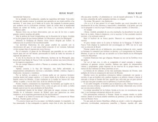 HUGO WAST HUGO WAST
inmortal del Anticristo.
En la soledad y la m.editación, espiaba las maniobras del Kahal. Veía sobre
el mapa del mundo avanzar la serpiente que apretaba en sus crudos anillos a las
naciones. Y veía cómo, en el fondo de la crisis, iba cuajando la enorme guerra
que acabaría con la civilización cristiana. Antes de veinte años la humanidad
dejaría de contar las fechas, a partir de Cristo, y las contaría conforme al
calendario judío.
Buenos Aires era un buen observatorio, por ser uno de los tres o cuatro
grandes centros israelitas del globo.
Más la política de Israel complicábase por la discordia de la banca, dividida
en los dos grupos de que hemos hablado: los Meyerheer contra los Rheingold.
Mientras la Sinagoga de Buenos Aires estuvo dirigida por Kohen, la
influencia de los primeros fué incontrarrestable
Las doctrinas financieras de este grupo estaban de acuerdo con la
idiosincrasia del país, el cual nunca había conocido el oro moneda, habiendo
vivido siempre bajo el régimen dei curso forzoso.
Por el contrario, el grupo de los Rheingold, que guardaba en sus cofres la
mayor parte del oro del mundo, preconizaba la vuelta de todas las naciones al
régimen del patrón oro.
A raíz de la elección de Elías Silberstein, hechura de los Rheingold, para
Rosch del Gran Kahal de Nueva York, no tardó en sentirse una nueva dirección
en los negocios argentinos.
Por ese tiempo Mauricio refirió a Thamar su aventura con Marta Blumen, y
ella se alegró.
Apenas conocía a la hija del banquero, mas había adivinaado su
temperamento contradictorio: nervioso y calculador, rebelde y místico, fogoso y
displicente, mezquino y romántico.
Por su belleza, su audacia y su fortuna podía ser un vigoroso fermento
israelita dentro del campo católico, y el mejor aliado de los Kohen en su larga
batalla contra los Blumen. ¡Cómo exultarían en la tumba los huesos del viejo
rabino, su padre, y los de Zara Zyto, la de los cabellos de fuego!
Pronto, empero, comenzaron sus inquietudes. Su hermano, que jugaba con la
más tentadora muchacha de Buenos Aires, como un gato con un ratón, se había
dejado cautivar por los ojos profundos de Berta Ram.
¡Inexplorado mundo de las almas! ¿Qué gota de sangre cristiana se había
filtrado en el milenario corazón de Kohen, para que apareciera un amor
romántico, en la trigésima geneeración de los sacrificadores?
Y cuando él le refirió la escena del Colegio Militar, y la mitación de Marta
Blumen, Thamar quedó cavilosa.
-Yo conozco mejor que tú a esa mujer, sin haberla traatado -le respondió-. La
has enamorado, le has contagiado tu espíritu, mejor diré el mío; has hecho de
ella una arma -terrible, y la abandonas en ~nos de nuestro adversario. Y ella, que
no tiene costumbre de sufrir semjantes derrotas, se vengará.
-No temas. Me quiere y me obedecerá...
-¡No es a tí al que quiere! Es al super hombre que creyó descubrir en tí,
encarnación de su raza, hermoso e inaccesible y dominador, a tal punto, que una
vez te preguntó si eras tú el que 'Vendría en su propio nombre, el Anticristo....
-Es verdad.
-Ahora, viéndote prendado de esa otra muchacha, ha descubierto los pies de
barro de su ídolo. Ahora te desprecia y no te necesita. Le has enseñado nuestros
secretos, y los utilizará contra tí.
Bajo el hechizo de su fresca pasión, Mauricio no comprendió aquellas
razones.
Al poco tiempo sintió en la carne el hachazo de la Sinagoga. El Kahal de
Nueva York dispuso la readmisión del excomulgado en 1900, tras de lo cual
vino su elección de Rosch.
Thamar estaba sola en su habitación, una calurosa mañana de estío, cuando
su hermano le comunicó por teléfono su derrota, y el resurgimiento de Zacarías
Blumen, lo que no era más que un episodio en la fiera batalla de los Rheingold
contra los Meyerbeer.
Cuestión financiera más que religiosa. Blumen era uno de los hombres ricos
del globo.
Tal vez el más rico, si sólo se computaba el metal contante y sonante,
conforme al genuino criterio israelita. Sabíase que aparte de inmunerables
valores y propiedades, podía disponer de las reservas de su propio banco, no
menos de diez millones de libras esterlinas en oro.
La fortuna de los sultanes, en las más acaloradas fantasías de Oriente, eran
puñados de tierra en comparación del tesore de Blumen.
Muchas veces los periódicos extranjeros habían comentado con pasmo y
envidia, el que un hombre solo, pudiese manejar a su arbitrio, retener o lanzar al
mercado o arrojar al fonodo del mar, aquello que valía más que un gran ejéreito
y más que una gran escuadra con la carbonera y el polvorín llenos.
Y ese judío renegado, el homibre que la despreció a ella, Thamar Kohen, por
casarse con una cristiana, se apoderaba ahora del Kahal, obteniendo una victoria
que era una nueva afrenta.
La estirpe sacerdotal de los Kohen, herida en la raíz, no reverdecería nunca
más; y sus enemigos entonarían cánticos de victoria.
Este pensamiento enfureció a Thamar. Desde su ventana miraba su jardín
interior, donde el sol hacía estallar ramilletes de jazmines y de rosas, las mejores
rosas de Buenos Aires.
En una jaula de tiernos rbamibúes silbaba un zorzal; y entre los abigarrados
malvones revoloteaban maripositas amarillas y blancas, nacidas allí, para
 