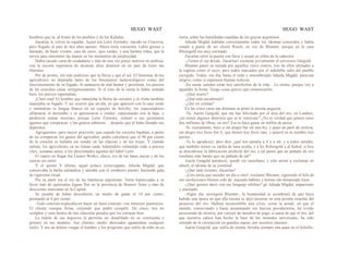 HUGO WAST HUGO WAST
hombres que tú, al frente de los pueblos y de los Kahales.
Zacarías le volvió la espalda. Aquel era León Zytinsky: nacido en Cracovia,
pero llegado al país de dos años apenas. Ahora tenía cincuenta. Labio grueso y
húmedo, de buen vividor, cara de zorro, ojos verdes, y una barbita rubia, que le
servía para entretener las manos en los momentos de perplejidad.
Había sacado carta de ciudadanía y más de una vez pensó meterse en política,
con la secreta esperanza de alcanzar altos destinos en un país de leyes tan
liberales.
Por de pronto, era más poderoso que la lluvia y que el sol. El bienestar de los
agricultores no dependía tanto de los fenomenos meteorológicos como del
funcionamiento de su hígado. Si amanecía de mal humor y pesimista, los precios
de las cosechas caían vertiginosamente. Si el vino de la ceena le había sentado
bien, los precios repuntaban.
¡Claro está! El hombre que manejaba la Bolsa de cereales y el clima también
manejaba su hígado. Y así ocurrió que un día, en que apareció con la cara verde
y mirándose la lengua blanca en un espejito de bolsillo, los especuladores
olfatearon el derrumbe y se apresuraron a vender, especulando con la baja, y
perdieron sumas enormes, porque León Zytinsky, ordenó a sus quinientos
agentes que compraran, y los granos subieron… después que él hubo llenado sus
depósitos.
Agreguemos, para mayor precisión, que cuando los cereales bajaban, a punto
de no compensar los gastos del agricultor, podía calcularse que el 90 por ciento
de la cosecha se hallaba sin vender en las chacras y en los trojes. Y cuando
subían, los agricultores ya no tenían nada, habiéndolo velnndido todo a precios
viles, semanas antes, a los aleccionados agentes del hábil León.
El cuarto en llegar fué Lázaro Wolko, checo, rey de las lanas sucias y de los
cueros sin curtir.
Y el quinto Y último, aquel polaco extravagante, Jehuda Migdal, que
conservaba la barba talmúdica y entraba con el sombrero puesto, haciendo gala
de rigorismo ritual.
Por su parte era el rey de las hipotecas argentinas. Tenía hipotecadas a su
favor más de quinientas leguas flor en la provincia de Buenos Aires y más de
doscientas manzanas en la Capital.
Se jactaba de haber descubierto un medio de ganar el 14 por ciento,
prestando al 8 por ciento.
-Todo consiste-explicaba-en hacer un buen contrato, con intereses punitorios.
El cliente siempre firma, creyendo que podrá cumpilir. De cinco, tres no
cumplen y caen dentro de mis cláusulas penales que los estrujan bien.
La índole de sus negocios le permitía ser desaliñado en su vestimenta y
grosero en sus modales. Sus clientes, medio ahorcados aguantaban cualquier
estilo. Y era un deleite vengar el hambre y los progroms que sufrió de niño en su
tierra, sobre las humilladas espaldas de los goyim argentinos.
Jehuda Migdal hablaba correctamente todos los idiomas conocidos y había
estado a punto de ser electo Rosch, en vez de Blumen, porque en la casa
Rheingold era muy estimado.
Zacarías cerró la puerta con llave y ocupó su sillón de la cabecera.
-¡Tienes el ojo drisde, Zacaritas!-exclamó jovialmente el cervecero Gutgold.
Blumen paseó su mirada por aquellos cinco rostros, tres de ellos afeitados a
la inglesa como el suyo; pero todos marcados por el indeleble sello del pueblo
escogido. Todos, ese día, hasta el rudo y ensombreado Jehuda Migdal, parecían
alegres, como si esperasen buenas noticias.
-En suma: ustedes están hoy satisfechos de la vida... Lo siento, porque voy a
agualdes la fiesta. Tengo cosas graves que comunicarles.
-¿Qué ocurre?
-¿Qué está sucediendo?
-¿Quí mi cointas?
En las cinco caras tan distintas se pintó la misma angustia.
-Tú, Aarón Gutgold, que me has felicitado por el alza del oro, en Londres,
¿no tienes algunos ahorritos que se te valorizan? ¿No es verdad que posees unos
dos millones de libras, en oro? Eso te hace ganar un millón de pesos.
-Sí, ciertamente; bero si mi alegro bar mí una fez, y pepo un paril de cerfeza,
me alegro tiez feces bor ti, que dienes tiez feces más, y peperé en tu nombre tiez
pariles ..
-Te lo agradezco, pero dice ¿qué nos pasaría a tí y a mí, y a todos ustedes,
que también tienen su media de lana oculta, y a les Rehingold y al Kahal, si hoy
se descubriese la fabricación artificial del oro, a tal punto que un puñado de oro
resultase más barato que un puñado de sal?
Aarón Gutgold palideció, quedó sin castellano, y sólo atiinó a exclamar en
idisch, el idioma de su juventud:
-¿Qué istás ticiento, Zacaritas?
-¡Esto tenía que suceder un día u otro! -exclamó Blumen, siguiendo el hilo de
sus cavilaciones-Hemos sido de· masiado hábiles y hemos ido demasiado lejos.
-¿Qué quieres decir con ese lenguaje sibilino? gó Jehuda Migdal, impaciente
y alarmado.
-Algún día -prosiguió Blumen-, la humanidad se asombrará de que haya
habido una época en que ella misma se dejó encerrar en esta prisión israelita del
prejuicio del oro. Hallará inconcebible una crisis, como la actual, en que el
mundo, conservando y hasta aumentando sus fuerzas prooductoras, ha vivido
pereciendo de miseria, por carecer de meedios de pago, a causa de que el oro, del
que nuestros sabios han hecho la base de las monedas universales, ha sido
retirado de la circulación en grandes masas, por nosotros mismos...
Aarón Gutgold, que sufría de reuma, llevaba siempre una papa en el bolsillo:
 