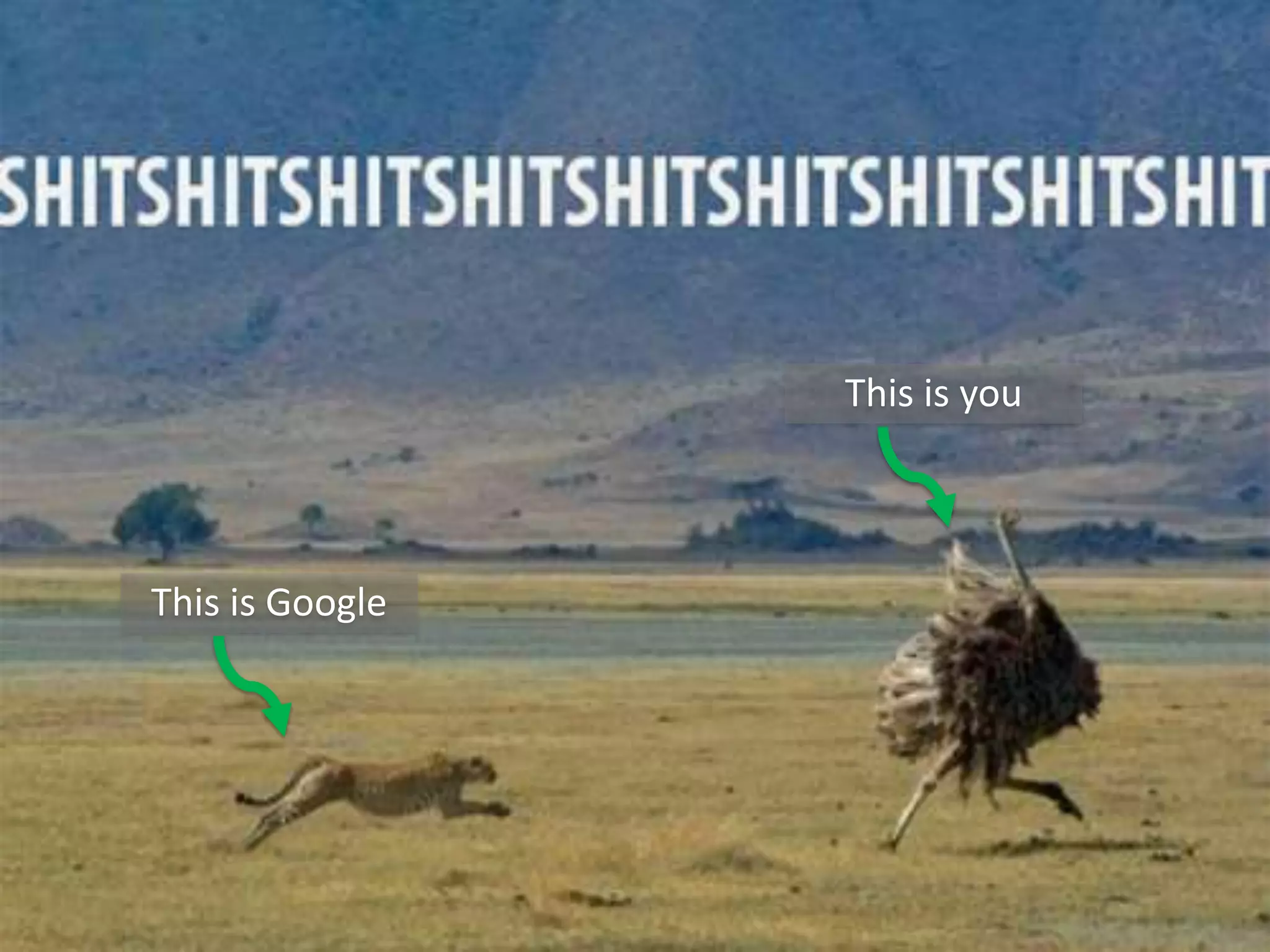 @aaronfriedman
This is you
This is Google
 